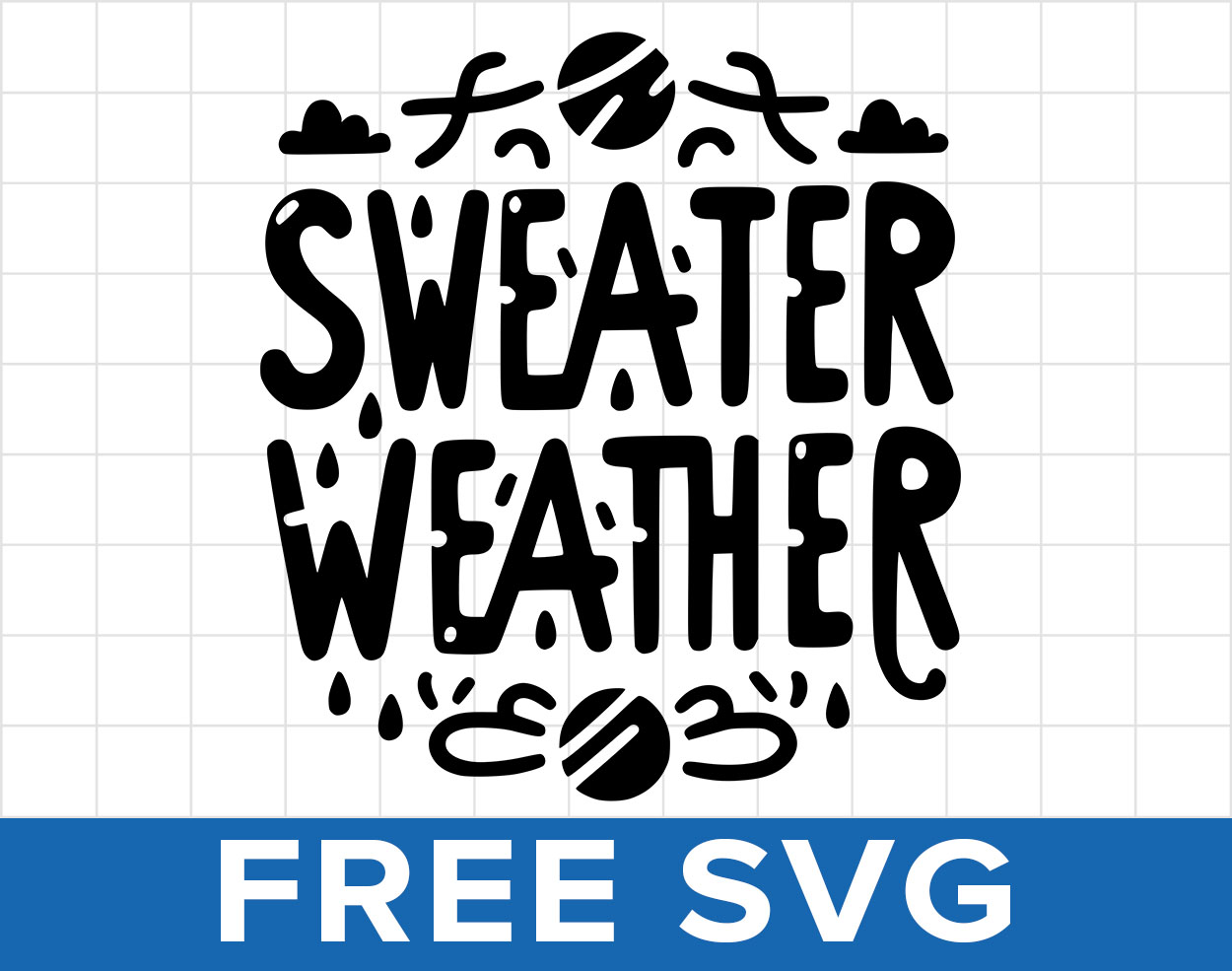 Free Sweater Weather Fall Svg
